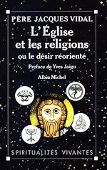 Télécharger le livre :  L'Église et les religions ou le Désir réorienté