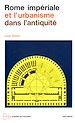 Télécharger le livre :  Rome impériale et l'urbanisme dans l'Antiquité