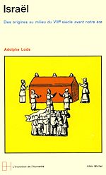 Télécharger le livre :  Israël, des origines au milieu du VIIIè siècle avant notre ère