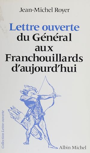 Téléchargez le livre :  Lettre ouverte du Général aux Franchouillards d'aujourd'hui