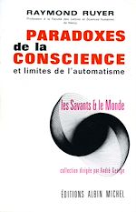 Télécharger le livre :  Paradoxes de la conscience et limites de l'automatisme