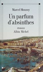 Download this eBook Un parfum d'absinthes