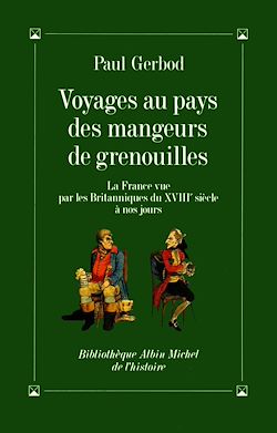 Télécharger le livre :  Voyages au pays des mangeurs de grenouilles