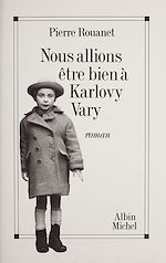 Télécharger le livre :  Nous allions être bien à Karlovy Vary