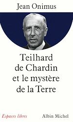 Télécharger le livre :  Teilhard de Chardin et le mystère de la terre