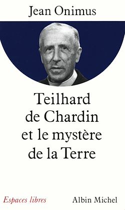 Télécharger le livre :  Teilhard de Chardin et le mystère de la terre