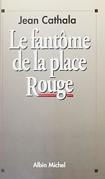 Download this eBook Le fantôme de la place Rouge : essais sur le stalinisme