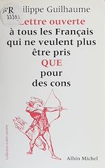 Télécharger le livre :  Lettre ouverte à tous les Français qui ne veulent plus être pris que pour des cons