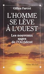 Download this eBook L'homme se lève à l'Ouest : les nouveaux sages de l'Occident