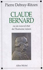 Télécharger le livre :  Claude Bernard ou Un nouvel état de l'humaine raison