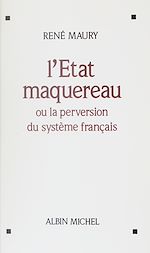 Download this eBook L'État maquereau ou La perversion du système français
