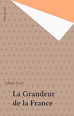 Download this eBook La Grandeur de la France