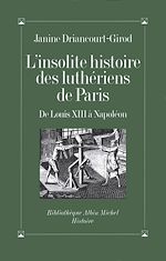 Télécharger le livre :  L'Insolite histoire des luthériens de Paris