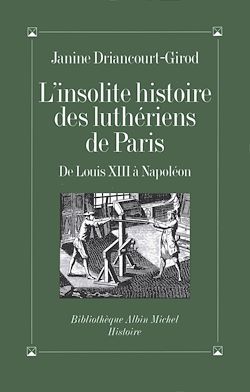Télécharger le livre :  L'Insolite histoire des luthériens de Paris