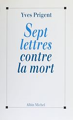 Download this eBook Sept lettres contre la mort