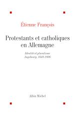 Télécharger le livre :  Protestants et catholiques en Allemagne