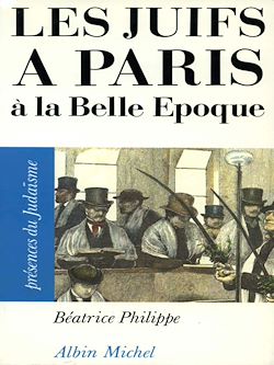 Télécharger le livre :  Les Juifs à Paris à la Belle Époque