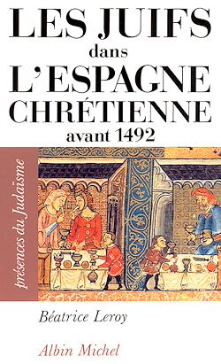 Télécharger le livre :  Les Juifs dans l'Espagne chrétienne avant 1492