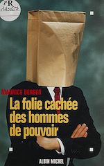 Download this eBook La folie cachée des hommes de pouvoir