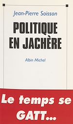 Download this eBook Politique en jachère : octobre 1992-avril 1993