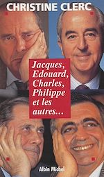 Télécharger le livre :  Jacques, Édouard, Charles, Philippe et les autres