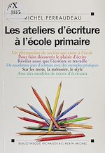 Télécharger le livre :  Les ateliers d'écriture à l'école primaire