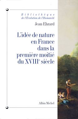 Télécharger le livre :  L'Idée de nature en France dans la première moitié du XVIIIe siècle