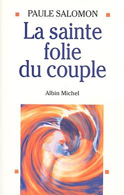 Télécharger le livre :  La Sainte Folie du couple