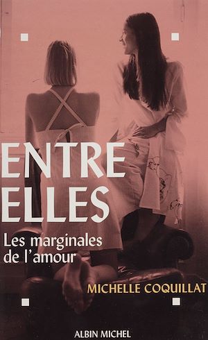 Téléchargez le livre :  Entre elles : les marginales de l'amour