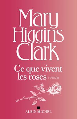 Télécharger le livre :  Ce que vivent les roses