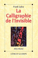 Télécharger le livre :  La Calligraphie de l'invisible