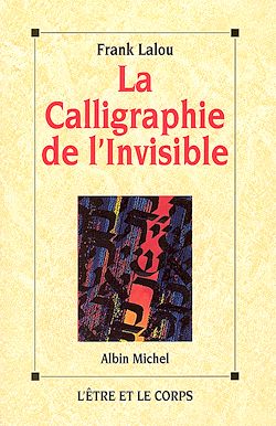 Télécharger le livre :  La Calligraphie de l'invisible