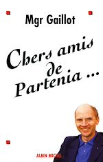 Télécharger le livre :  Chers Amis de Partenia...