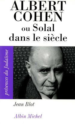 Télécharger le livre :  Albert Cohen ou Solal dans le siècle