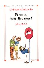 Télécharger le livre :  Parents, osez dire non !