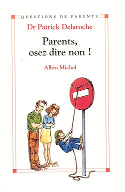 Télécharger le livre :  Parents, osez dire non !