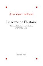 Télécharger le livre :  Le Règne de l'histoire