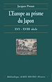 Télécharger le livre :  L'Europe au prisme du Japon, XVIe-XVIIIe siècle