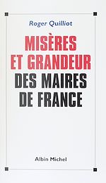 Download this eBook Misères et grandeur des maires de France