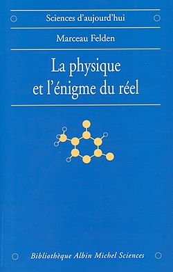 Télécharger le livre :  La Physique et l'énigme du réel