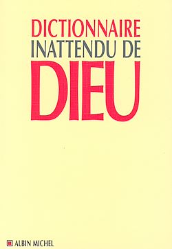 Télécharger le livre :  Dictionnaire inattendu de Dieu