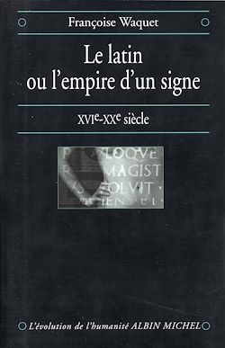 Télécharger le livre :  Le Latin ou l'empire d'un signe