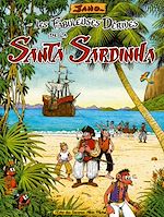 Télécharger le livre :  Les Fabuleuses Dérives de la Santa Sardinha - Tome 01