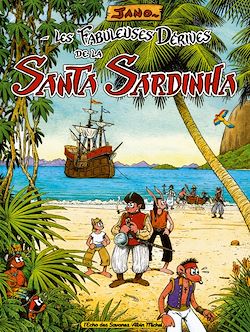 Télécharger le livre :  Les Fabuleuses Dérives de la Santa Sardinha - Tome 01