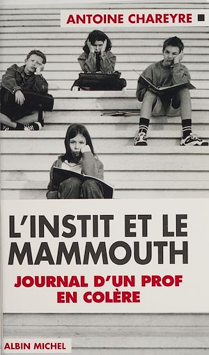 Download the eBook: L'instit et le mammouth : journal d'un prof en colère