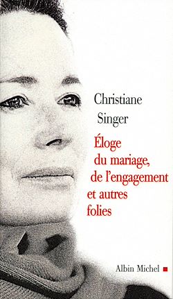 Télécharger le livre :  Eloge du mariage, de l'engagement et autres folies