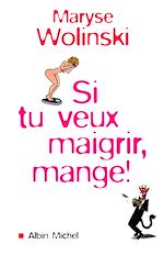 Télécharger le livre :  Si tu veux maigrir, mange !