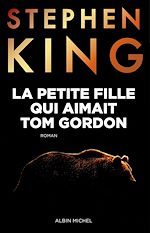 Télécharger le livre :  La Petite fille qui aimait Tom Gordon