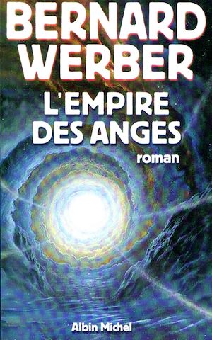 L'Empire des anges | Werber, Bernard (1961-....). Auteur
