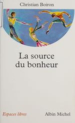 Télécharger le livre :  La Source du bonheur